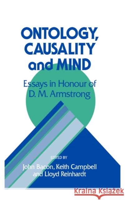 Ontology, Causality, and Mind Lloyd Reinhardt John Bacon Keith Campbell 9780521415620