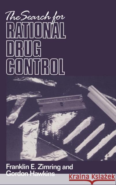 The Search for Rational Drug Control Franklin E. Zimring Gordon Hawkins 9780521416689