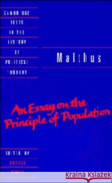 Malthus: 'An Essay on the Principle of Population' T. R. Malthus, Donald Winch (University of Sussex) 9780521419543 Cambridge University Press