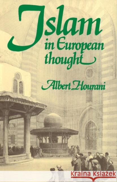 Islam in European Thought Albert Hourani 9780521421201 Cambridge University Press