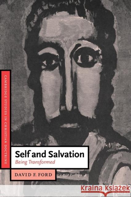 Self and Salvation: Being Transformed Ford, David F. 9780521426169 Cambridge University Press