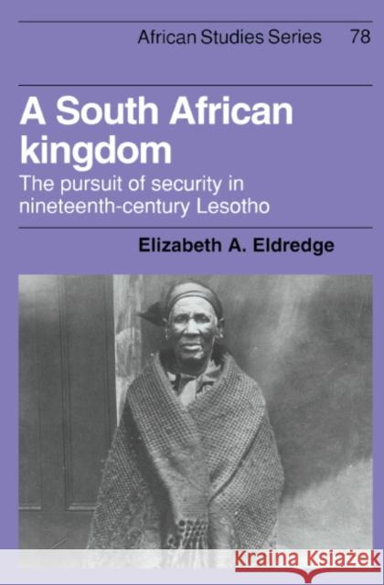 A South African Kingdom Eldredge, Elizabeth A. 9780521440677 CAMBRIDGE UNIVERSITY PRESS