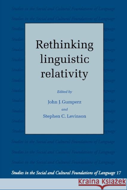 Rethinking Linguistic Relativity John Joseph Gumperz Stephen C. Levinson 9780521448901