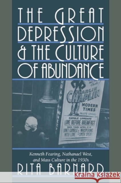 The Great Depression and the Culture of Abundance Barnard, Rita 9780521450348 Cambridge University Press