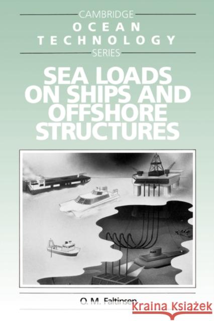 Sea Loads on Ships and Offshore Structures O. M. Faltinsen 9780521458702 0