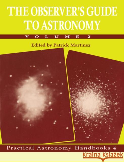 The Observer's Guide to Astronomy: Volume 2 Patrick Martinez Storm Dunlop 9780521458986