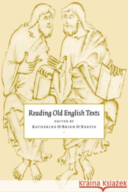 Reading Old English Texts Katherine O'Brien O'Keefe Katherine O. O'Keeffe 9780521469708 Cambridge University Press