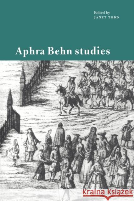 Aphra Behn Studies Janet Todd 9780521471695 Cambridge University Press