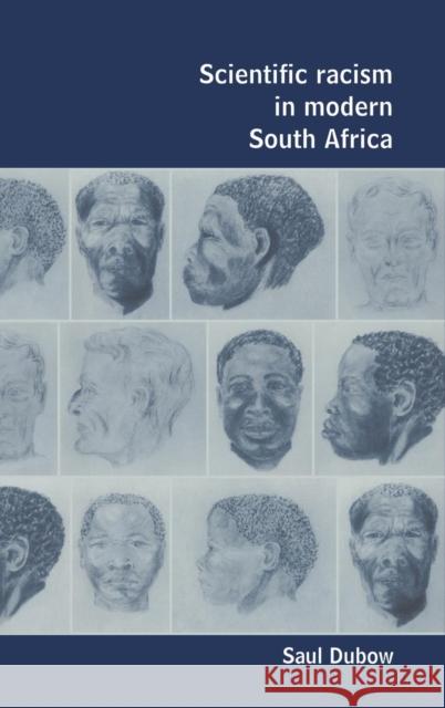 Scientific Racism in Modern South Africa Saul Dubow 9780521473439 Cambridge University Press