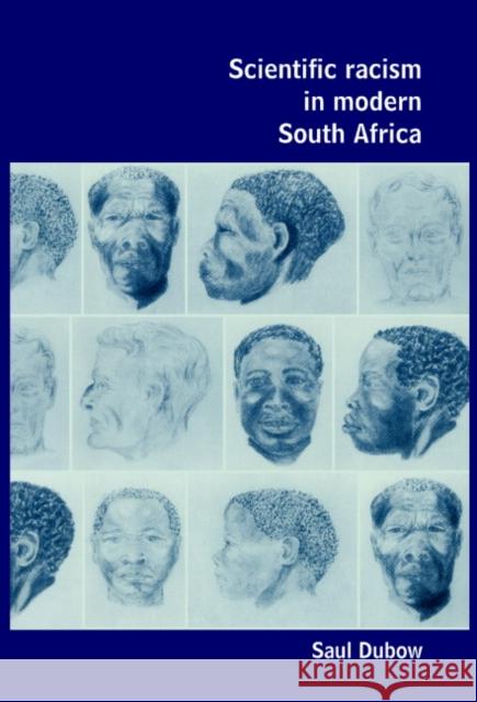 Scientific Racism in Modern South Africa Saul Dubow 9780521479073 Cambridge University Press