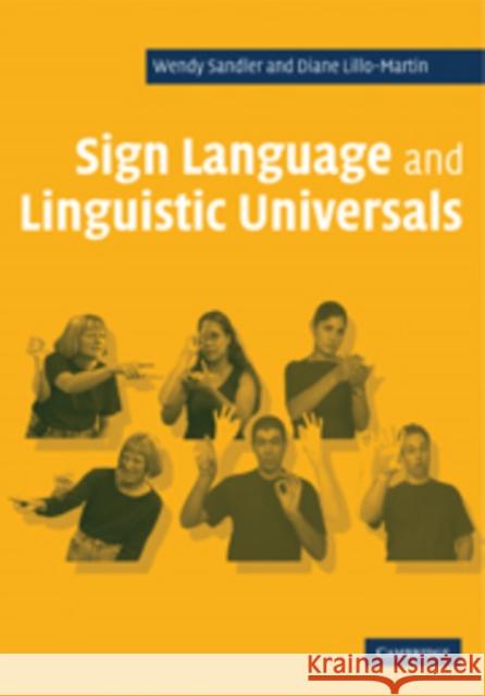 Sign Language and Linguistic Universals Wendy Sandler Diane C. Lillo-Martin 9780521482486