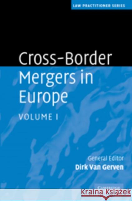 Cross-Border Mergers in Europe, Volume I Van Gerven, Dirk 9780521483278 0