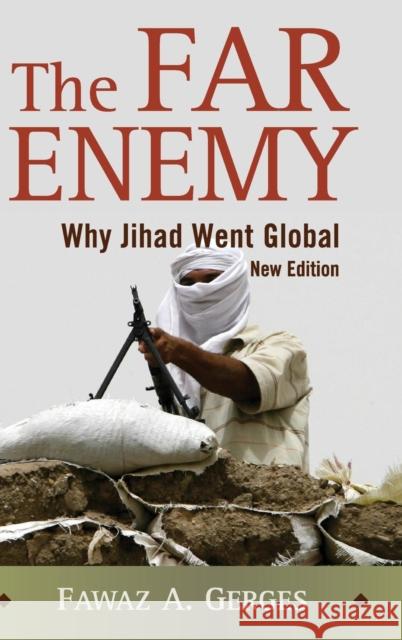The Far Enemy: Why Jihad Went Global Gerges, Fawaz A. 9780521519359 Cambridge University Press