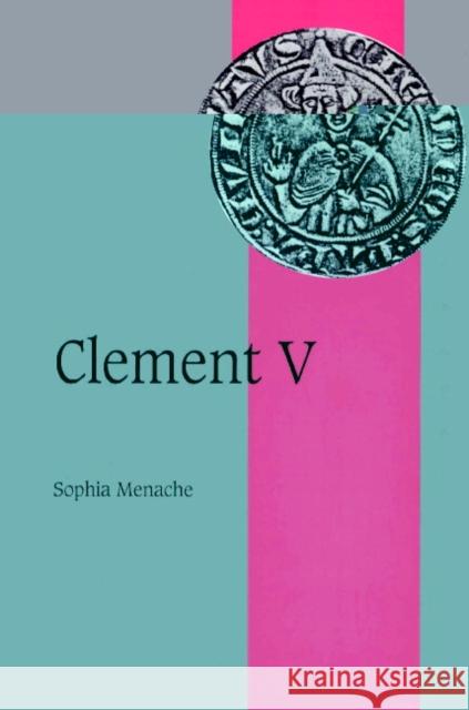 Clement V Sophia Menache Rosamond McKitterick Christine Carpenter 9780521521987