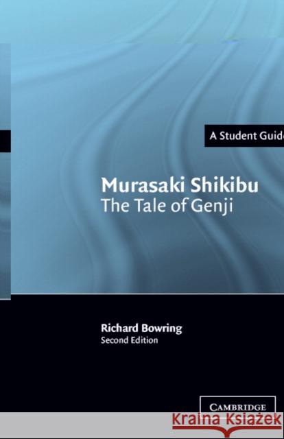 Murasaki Shikibu: The Tale of Genji Richard Bowring 9780521539753