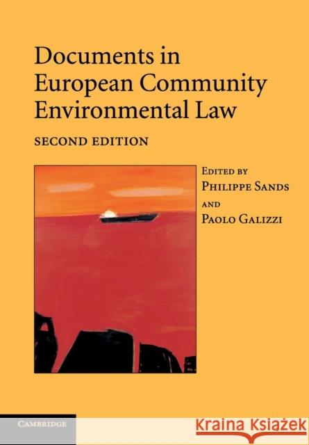 Documents in European Community Environmental Law Philippe Sands Paolo Galizzi 9780521540612 Cambridge University Press