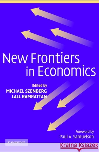New Frontiers in Economics Michael Szenberg Lall Ramrattan Paul Anthony Samuelson 9780521545365 Cambridge University Press