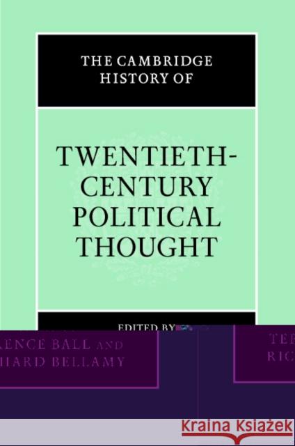 The Cambridge History of Twentieth-Century Political Thought Terence Ball Richard Bellamy Terence Ball 9780521563543