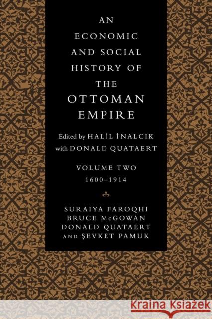An Economic and Social History of the Ottoman Empire Suraiya Faroqhi Donald Quataert Sevket Pamuk 9780521574556 Cambridge University Press