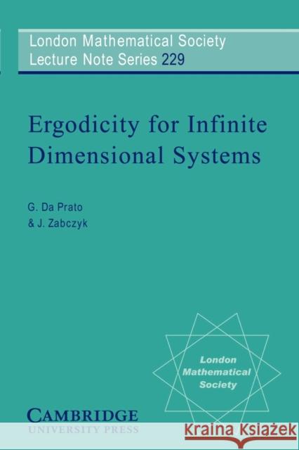 Ergodicity for Infinite Dimensional Systems Giuseppe D J. Zabczyk G. D 9780521579001 Cambridge University Press