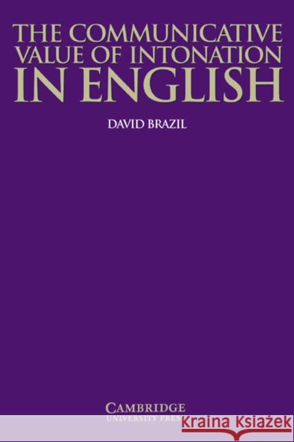 The Communicative Value of Intonation in English Book David Brazil Martin Hewings Richard Cauldwell 9780521584579