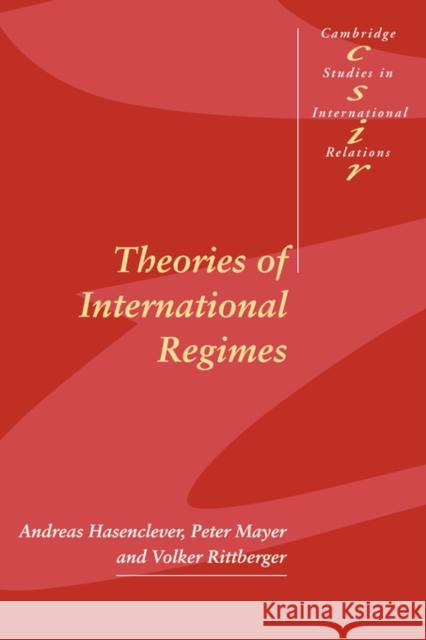 Theories of International Regimes Andreas Hasenclever Steve Smith Thomas Biersteker 9780521598491