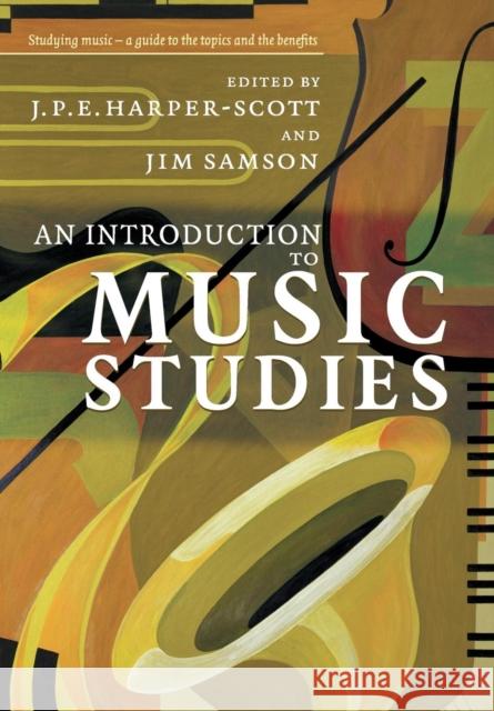 An Introduction to Music Studies J P E Harper-Scott 9780521603805 Cambridge University Press