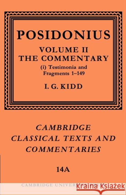 Posidonius: Volume 2, Commentary, Part 1 Posidonius                               I. G. Kidd James Diggle 9780521604420