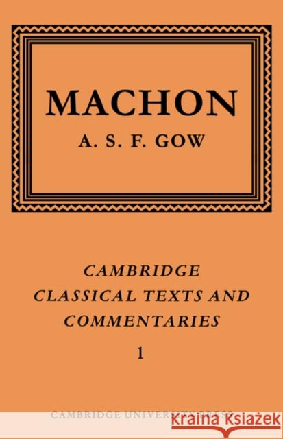 Machon: The Fragments A. S. F. Gow Machon                                   James Diggle 9780521609296