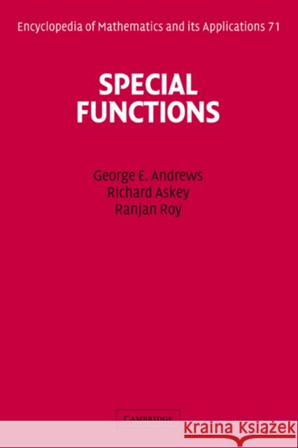 Special Functions George E. Andrews Richard Askey Ranjan Roy 9780521623216 Cambridge University Press