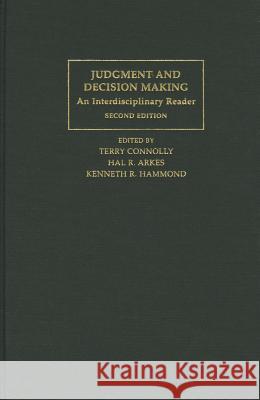 Judgment and Decision Making: An Interdisciplinary Reader Connolly, Terry 9780521623551 Cambridge University Press