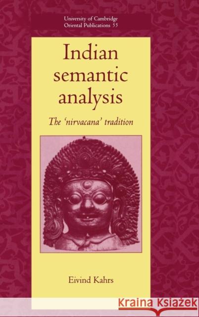 Indian Semantic Analysis Kahrs, Eivind 9780521631884 CAMBRIDGE UNIVERSITY PRESS