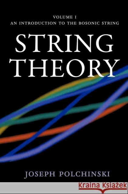 String Theory Joseph Polchinski Peter Landshoff D. R. Nelson 9780521633031