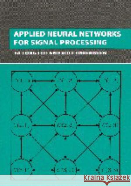 Applied Neural Networks for Signal Processing Fa-Long Luo Rolf Unbehauen 9780521644006
