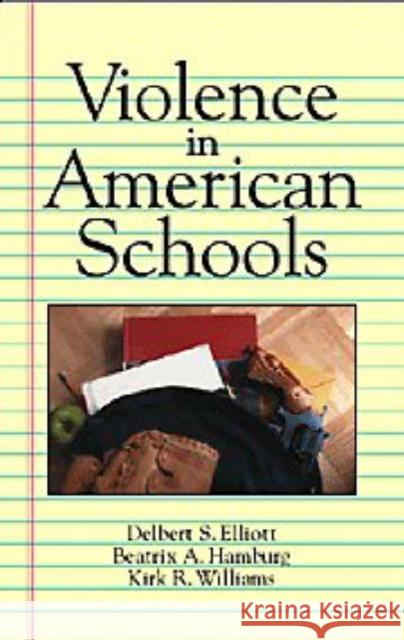 Violence in American Schools: A New Perspective Elliott, Delbert S. 9780521644181 Cambridge University Press