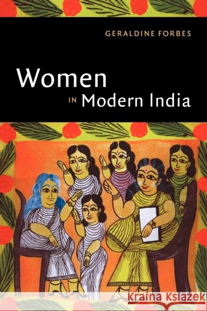 Women in Modern India Geraldine Hancock Forbes Gordon Johnson Christopher Alan Bayly 9780521653770