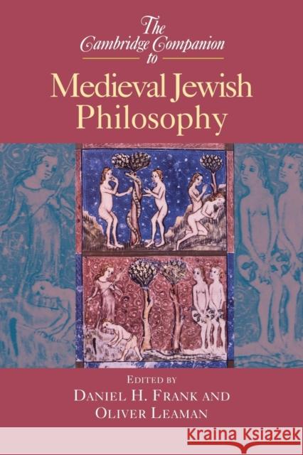 The Cambridge Companion to Medieval Jewish Philosophy Daniel H. Frank Oliver Leaman 9780521655743