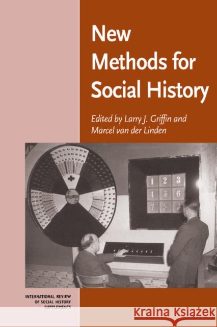 New Methods for Social History Larry J. Griffin Larry Griffen Josepha Sherman 9780521655996 Cambridge University Press