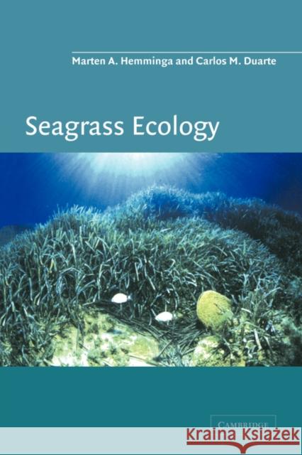Seagrass Ecology Marten Hemminga Carlos M. Duarte 9780521661843 Cambridge University Press