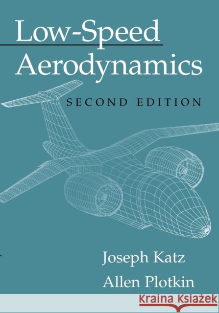 Low-Speed Aerodynamics Joseph Katz Allen Plotkin 9780521665520 Cambridge University Press