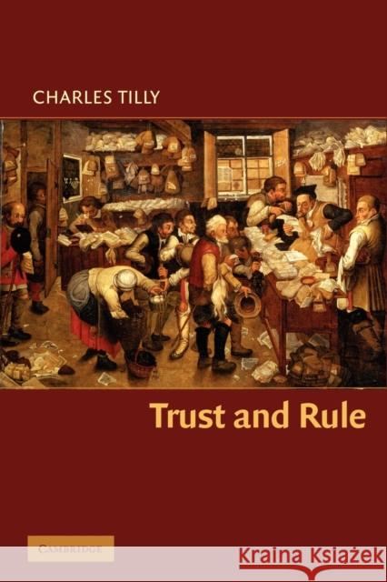 Trust and Rule Charles Tilly Peter Lange Robert H. Bates 9780521671354