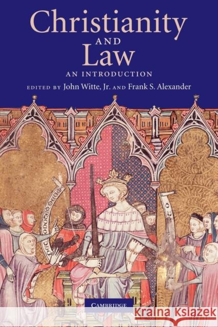Christianity and Law: An Introduction Witte Jr, John 9780521697491
