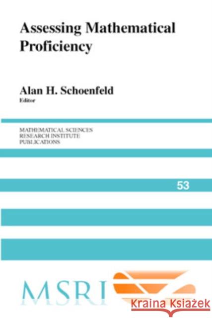 Assessing Mathematical Proficiency Alan H. Schoenfeld 9780521697668 Cambridge University Press