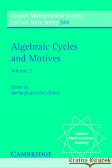 Algebraic Cycles and Motives: Volume 2 Jan Nagel Chris Peters 9780521701754 Cambridge University Press