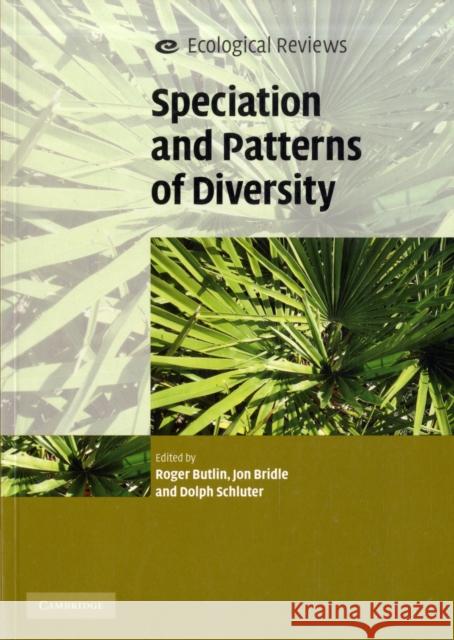 Speciation and Patterns of Diversity Roger Butlin 9780521709637