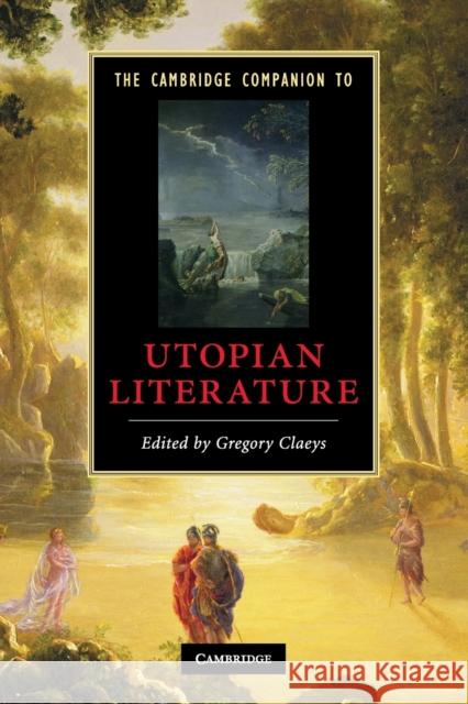 The Cambridge Companion to Utopian Literature Gregory Claeys 9780521714143 Cambridge University Press