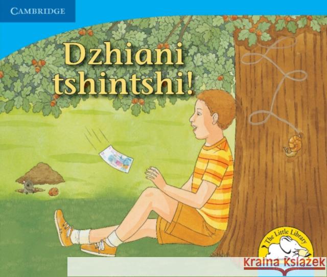 Dzhiani tshintshi! (Tshivenda) Kerry Saadien-Raad   9780521723190