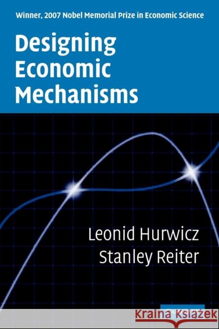 Designing Economic Mechanisms Leonid Hurwicz Stanley Reiter 9780521724104 Cambridge University Press