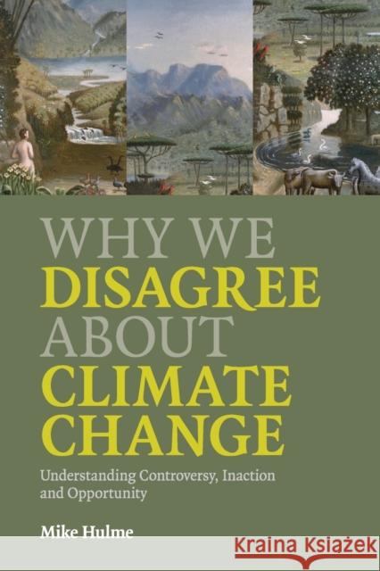 Why We Disagree about Climate Change Hulme, Mike 9780521727327