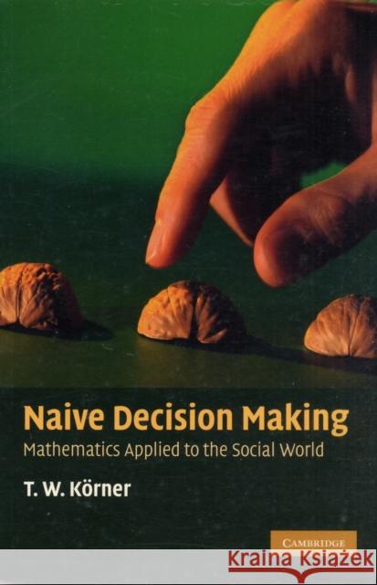 Naive Decision Making Körner, T. W. 9780521731638 0